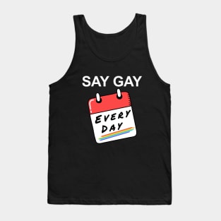 Say Gay Every Day Tank Top